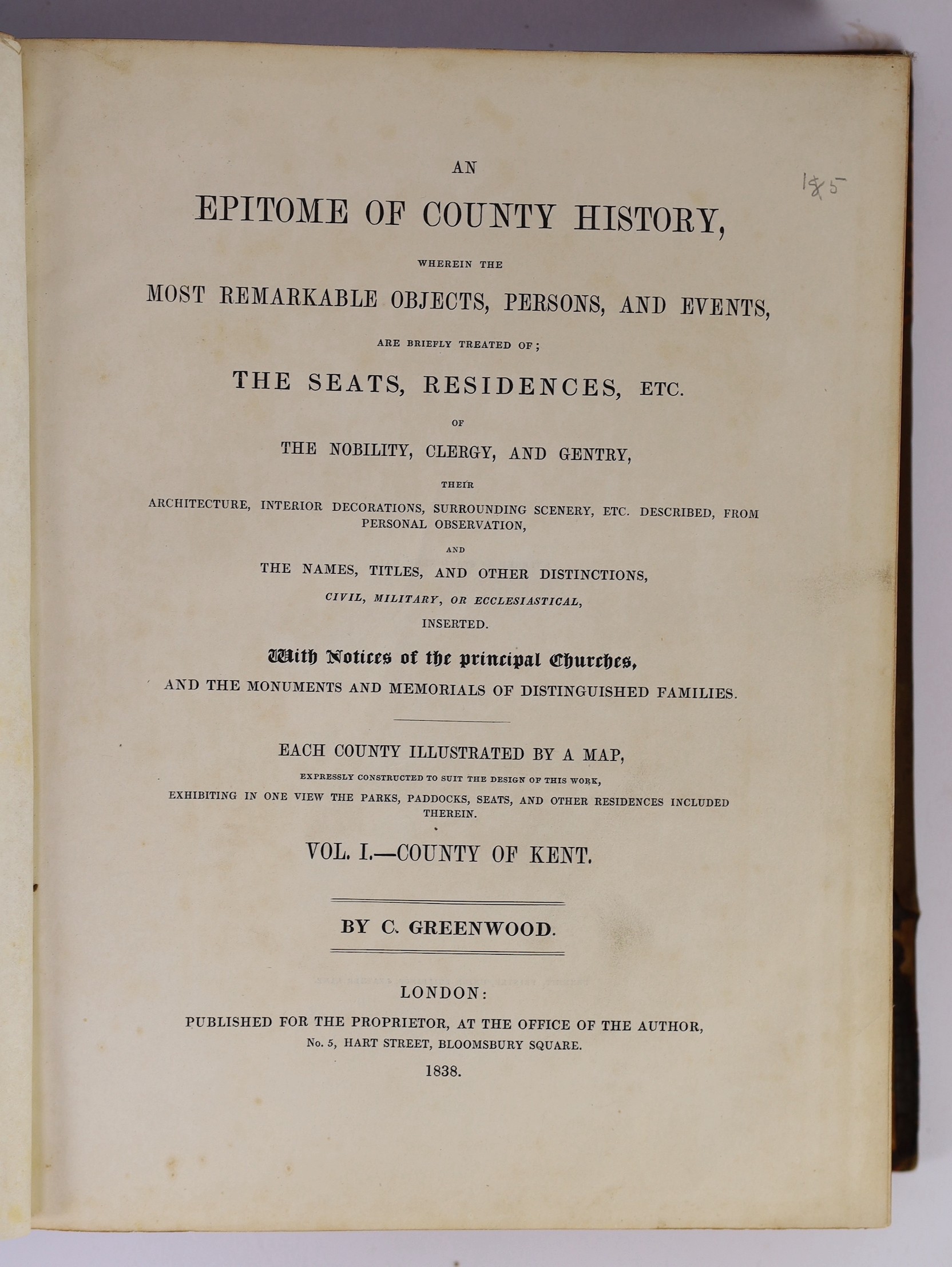 KENT: Greenwood, Christopher - An Epitome of County History ... the Seats, Residences ... Notices of the Principal Churches ... vol I - County of Kent. d-page hand-coloured map, numerous lithographed plates